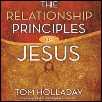 The Relationship Principles of Jesus: How to Love Like Jesus (Audio)