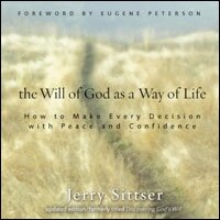 The Will of God as a Way of Life: How to Make Every Decision with Peace ...
