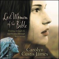 Lost Women of the Bible: The Women We Thought We Knew (audio)