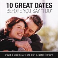 10 Great Dates Before You Say 'I Do': Fun, Innovative Relationship-Building Ideas for Seriously Dating and Engaged Couples (Audio)