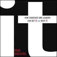 It: How Churches and Leaders Can Get It and Keep It (audio)