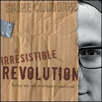 The Irresistible Revolution: Living as an Ordinary Radical (Audio)