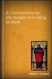 A Commentary on the Gospel according to Mark