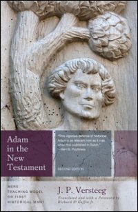 Adam in the New Testament: Mere Teaching Model or First Historical Man?