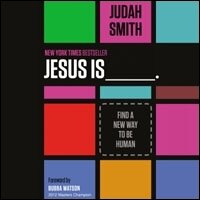 Jesus Is: Find a New Way to Be Human (Audio)