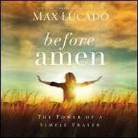 Before Amen: The Power of a Simple Prayer (Audio)