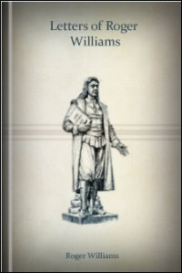 Letters of Roger Williams (1632–1682)