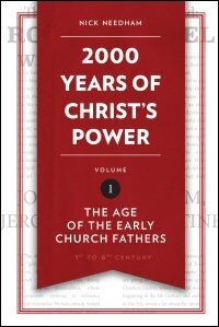 The Age of the Early Church Fathers (2000 Years of Christ’s Power, vol. 1)