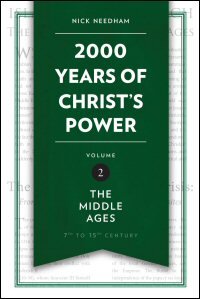 The Middle Ages (2000 Years of Christ’s Power, vol. 2)