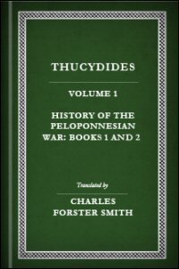 Thucydides, Volume I: History of the Peloponnesian War, Books I and II: English Text