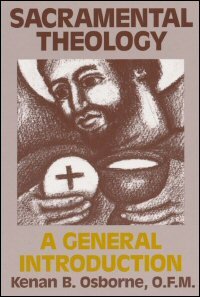 Sacramental Theology: A General Introduction