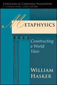 Metaphysics: Constructing a World View