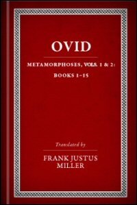 Metamorphoses, Vols. I & II: Books I–XV: English Text