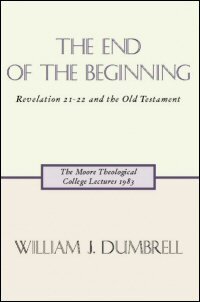 The End of the Beginning: Revelation 21–22 and the Old Testament