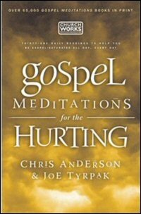 Gospel Meditations for the Hurting