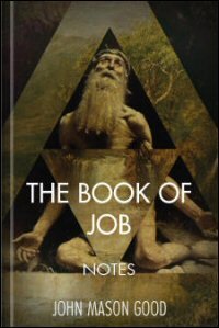 The Book of Job: Literally Translated from the Original Hebrew, and Restored to Its Natural Arrangement: Notes