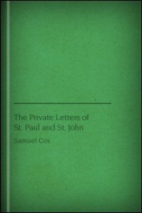 The Private Letters of St. Paul and St. John