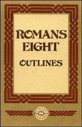 Romans Eight Outlines