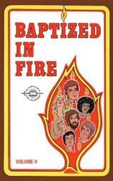 Baptized in Fire, Volume II