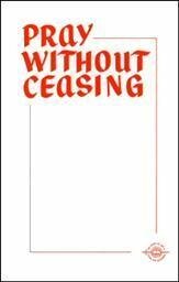 Pray without Ceasing