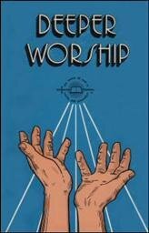 Deeper Worship