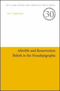 Afterlife and Resurrection Beliefs in the Pseudepigrapha
