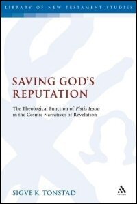 Saving God’s Reputation: The Theological Function of Pistis Iesou in the Cosmic Narratives of Revelation