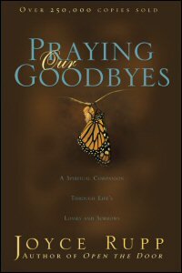Praying Our Goodbyes: A Spiritual Companion through Life’s Losses and Sorrows