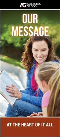 Assemblies of God: Our Message: At the Heart of It All