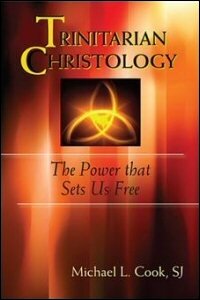 Trinitarian Christology: The Power that Sets Us Free