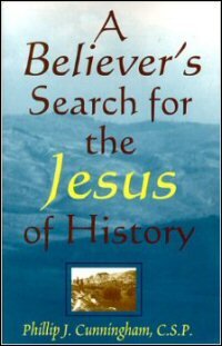 A Believer’s Search for the Jesus of History