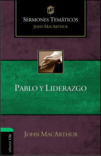 Sermones temáticos sobre Pablo y liderazgo