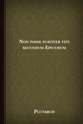 Non posse suaviter vivi secundum Epicurum (English)