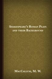 Shakespeare’s Roman Plays and Their Background - Verbum