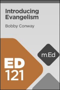 ED121 Introducing Evangelism