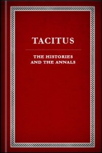 Tacitus: The Histories and The Annals, Volumes I–IV: English Translation