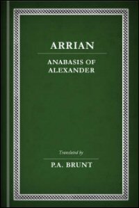Anabasis of Alexander, Books I–VII and Indica, Volumes I & II: English Translation