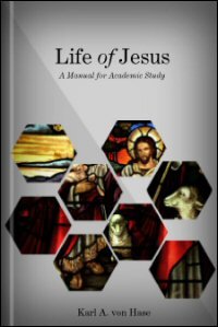 Life of Jesus: A Manual for Academic Study