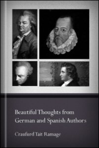 Beautiful Thoughts from German and Spanish Authors