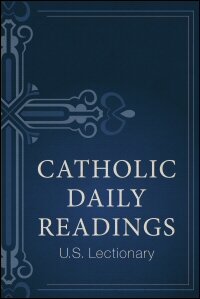 Catholic Daily Readings (U.S. Lectionary)