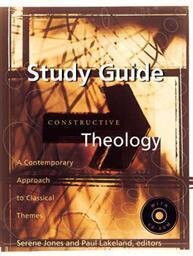 A Study Guide for Constructive Theology: A Contemporary Approach to Classical Themes