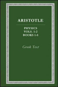 The Physics, Volumes I & II: Greek Text