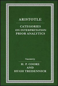 The Categories; On Interpretation; Prior Analytics