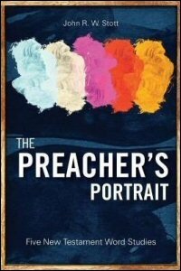 The Preacher’s Portrait: Five New Testament Word Studies