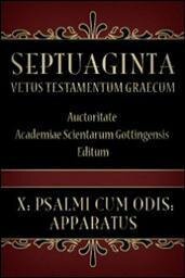 Psalmi cum Odis: Apparatus (Göttingen Septuagint X)