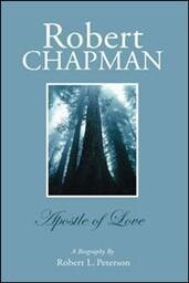 Robert Chapman: Apostle of Love