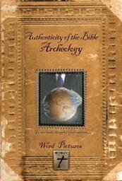 Authenticity of the Bible: Proving the Bible through Archaeology