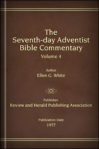 The Seventh-day Adventist Bible Commentary, Volume 4