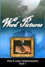 A Workman Approved by God: Pros & Cons Commentaries, Part 1