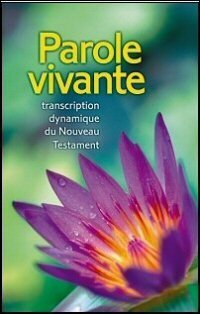 Parole vivante: Transcription dynamique du Nouveau Testament